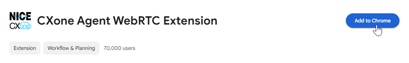 The CXone Agent WebRTC Extension in the Chrome Webstore. The cursor hovers over Add to Chrome.