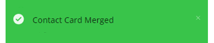 A green box appears at the bottom of the customer card that says: Contact Card Merged.