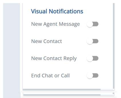 The Visual Notifications section, with options for New Agent Message, New Contact, New Contact Reply, and End Chat or Call.