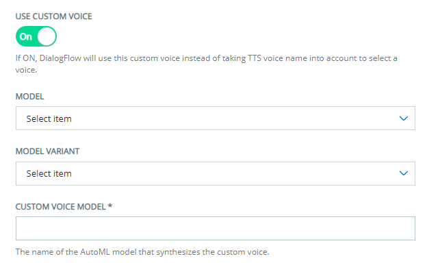 When you click Use Custom Voice, the Custom Voice  Model field appears below the Model Variant field.