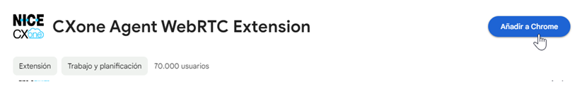 CXone Agent WebRTC Extension en la Chrome Webstore. El cursor se desplaza sobre Agregar a Chrome.