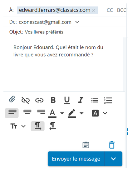 Un brouillon de courriel. Inclut les lignes À, De et Objet, CC et BCC, une zone de texte, des options d’éditeur de texte et un bouton d’envoi.