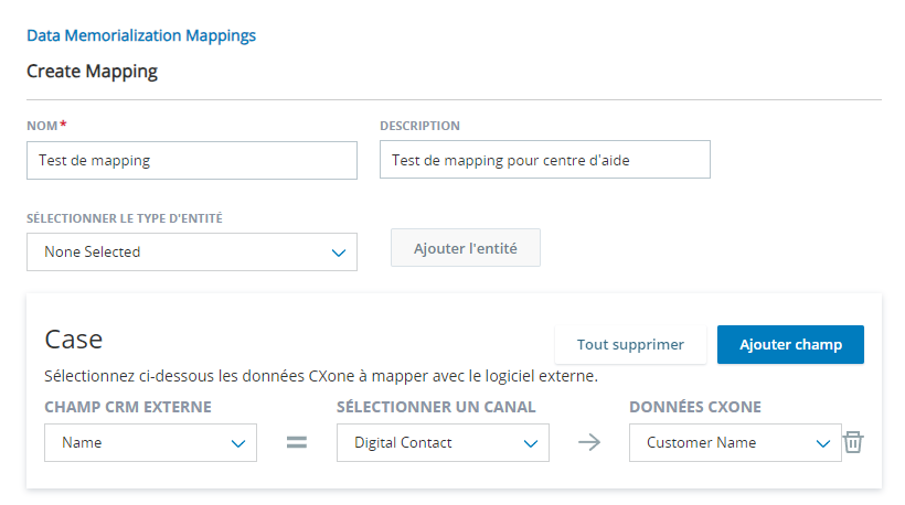 Onglet Mappage de données présentant une zone pour un type d’entité Cas et un type d’entité Compte. Chacun comprend les champs CRM externe, Sélectionner un canal et Champ de données CXone Mpower.