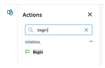 Le panneau Actions avec le mot « begin » dans le champ Recherche et l'action correspondante, Begin, affichée en dessous.