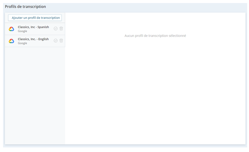 La page Profils de transcription, où vous pouvez ajouter un nouveau profil ou gérer vos profils existants.