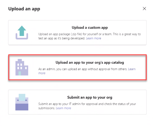 A janela Carregar um aplicativo do Microsoft Teams, com três opções: Carregar um aplicativo personalizado, Carregar um aplicativo no catálogo de aplicativos da sua organização e Enviar um aplicativo para sua organização.