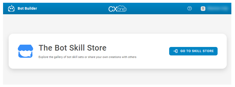 A primeira tela depois de abrir o Bot Builder, mostrando o botão para abrir o Bot Skill Store.